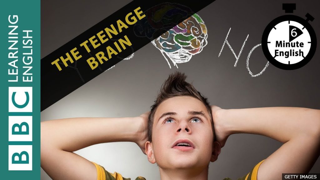The Teenage Brain 6 Minute English SamSmithEnglish English Teaching For The 21st Century